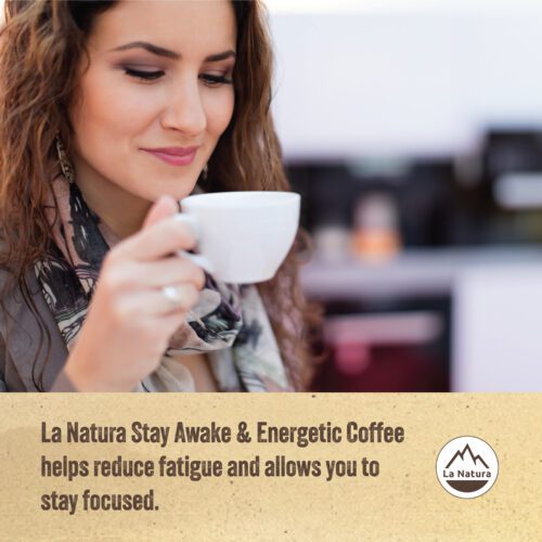 La Natura Stay Awake and Energetic Coffee Helps You Stay Focused