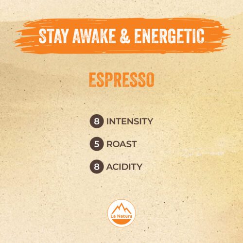 La Natura Stay Espresso Roast of Stay Awake and Energetic Coffee